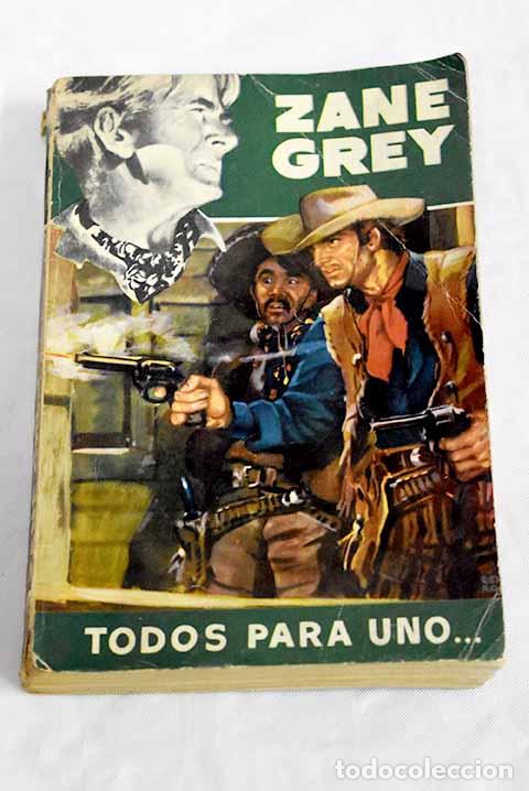 Libros: Todos para uno: Grey, Zane.- Grey, Zane - Foto 1