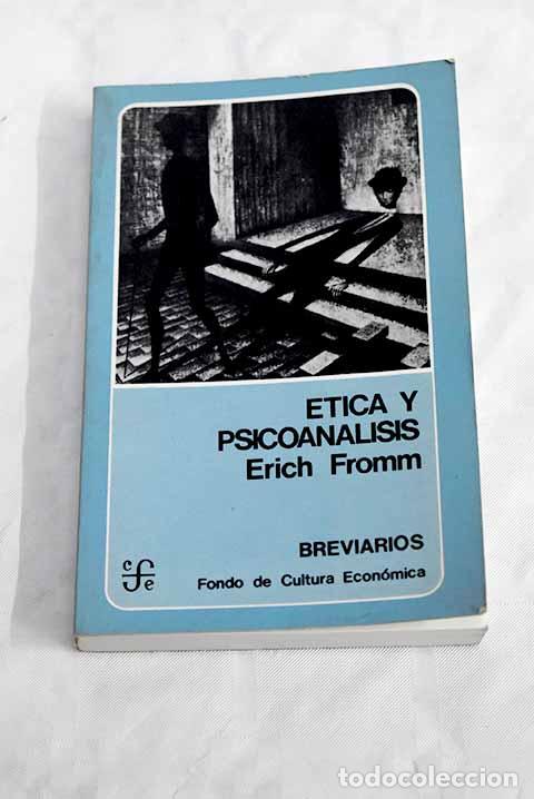 Libros: Etica y psicoan&aacute;lisis.- Fromm, Erich - Foto 1
