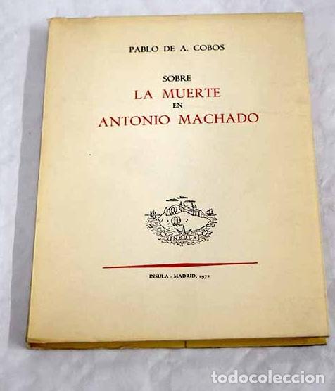 Libros: Sobre la muerte en Antonio Machado.- Cobos, Pablo de A. - Foto 1