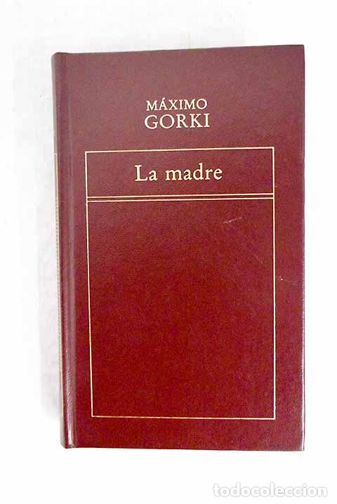 Libros: La madre: Gorki, M&aacute;ximo.- Gorki, M&aacute;ximo - Foto 1