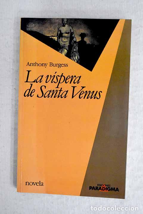 Libros: La v&iacute;spera de Santa Venus.- Burgess, Anthony - Foto 1