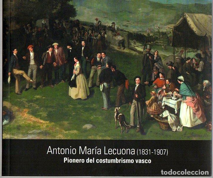 Libri di seconda mano: Antonio Mar&iacute;a Lecuona (1831-1907). Pionero del costumbrismo vasco - NO CONSTA AUTOR