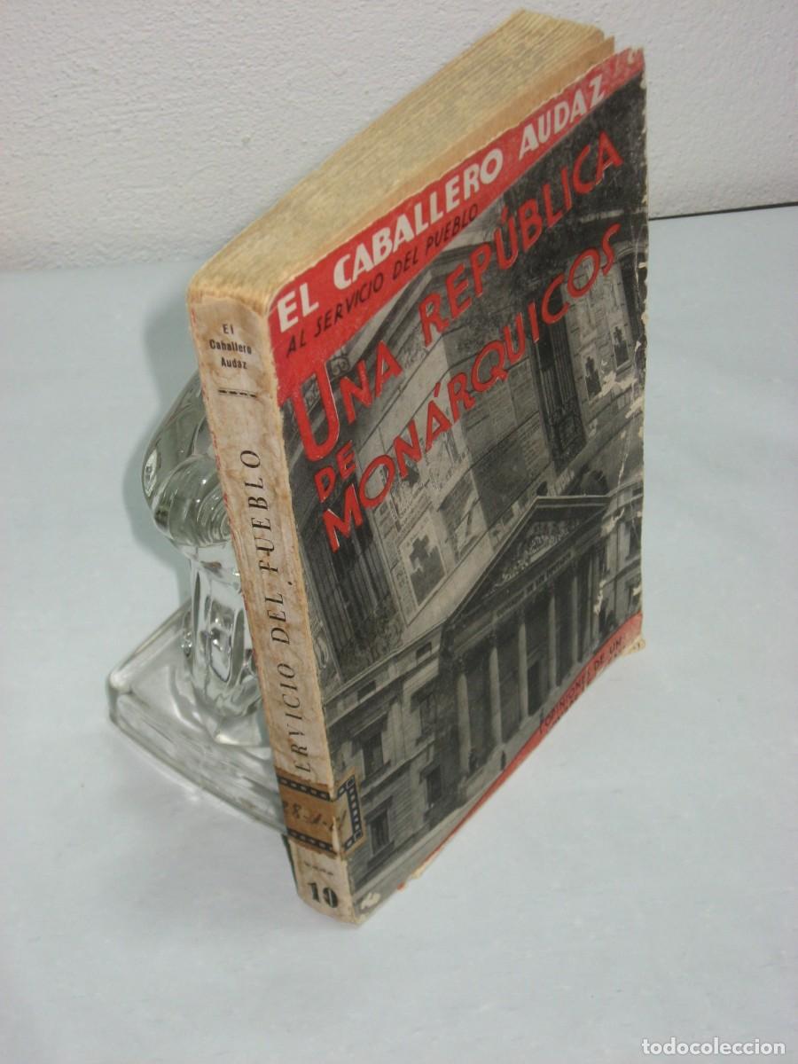 Libros: UNA REP&Uacute;BLICA DE MON&Aacute;RQUICOS - El Caballero Audaz - Foto 4