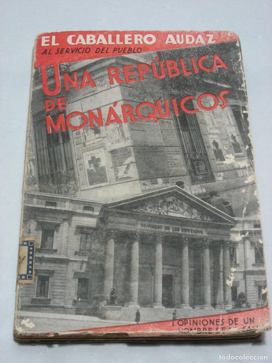 Libros: UNA REP&Uacute;BLICA DE MON&Aacute;RQUICOS - El Caballero Audaz - Foto 1