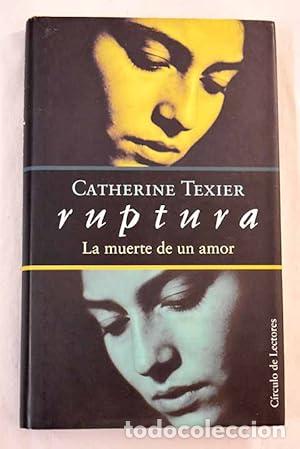 Libros: Ruptura. La muerte de un amor - Catherine Texier. - Foto 1