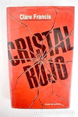 Libros: Cristal rojo - Clare Francis. - Foto 1