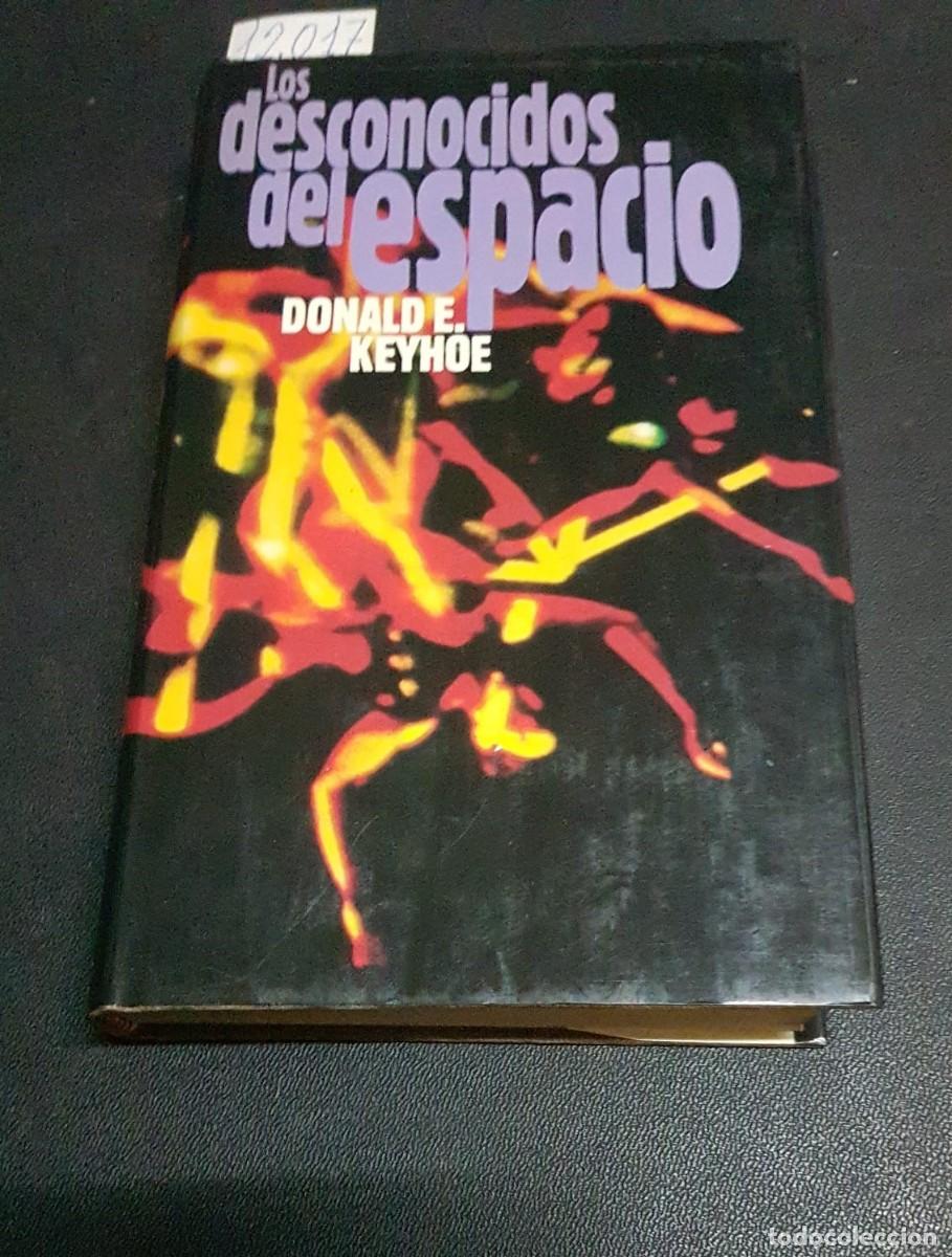 Livres: LOS DESCONOCIDOS DEL ESPACIO  -  KEYHOE, Donald E.