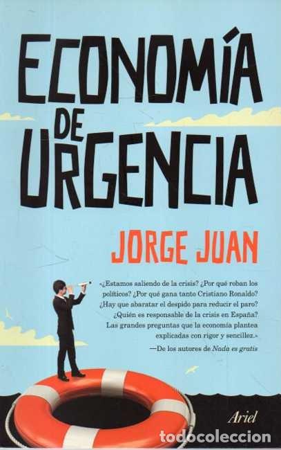 Libros: ECONOMIA DE URGENCIA. - JORGE JUAN. - Foto 1