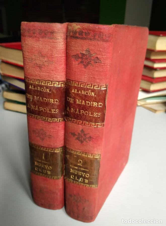Libros: DE MADRID A NAPOLES. ALARC&Oacute;N. 2 VOLUMENES. 1911 - - Foto 2