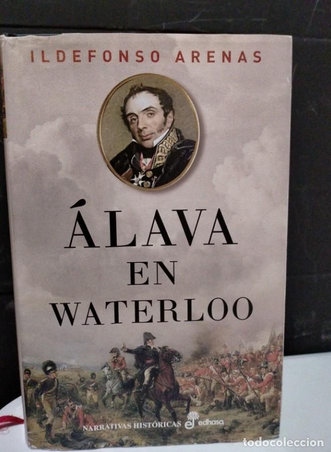 Libros: Ildefonso Arenas - &Aacute;lava en Waterloo - - Foto 1