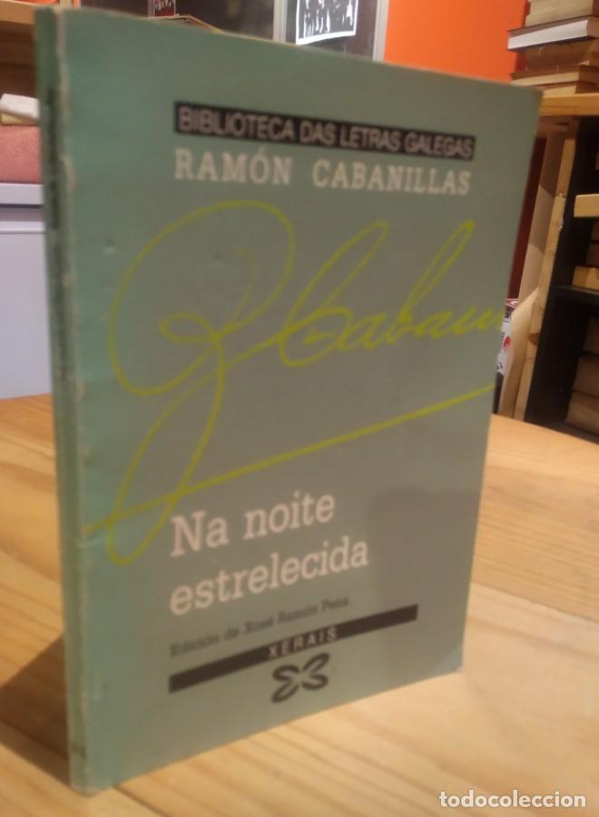 Libros: NA NOITE ESTRELECIDA. RAM&Oacute;N CABANILLAS - - Foto 1