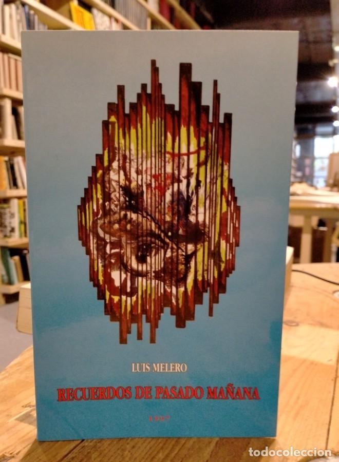 Libros: Luis Melero - Recuerdos de pasado ma&ntilde;ana - - Foto 1