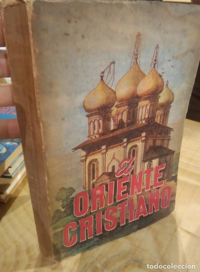 Libros: EL ORIENTE CRISTIANO. 1947. EDITORIAL PRO FIDE - - Foto 1