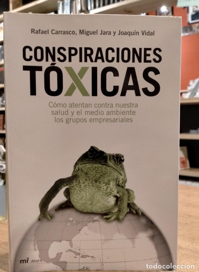 Carrasco, Jara, Vidal - Conspiraciones t&oacute;xicas -