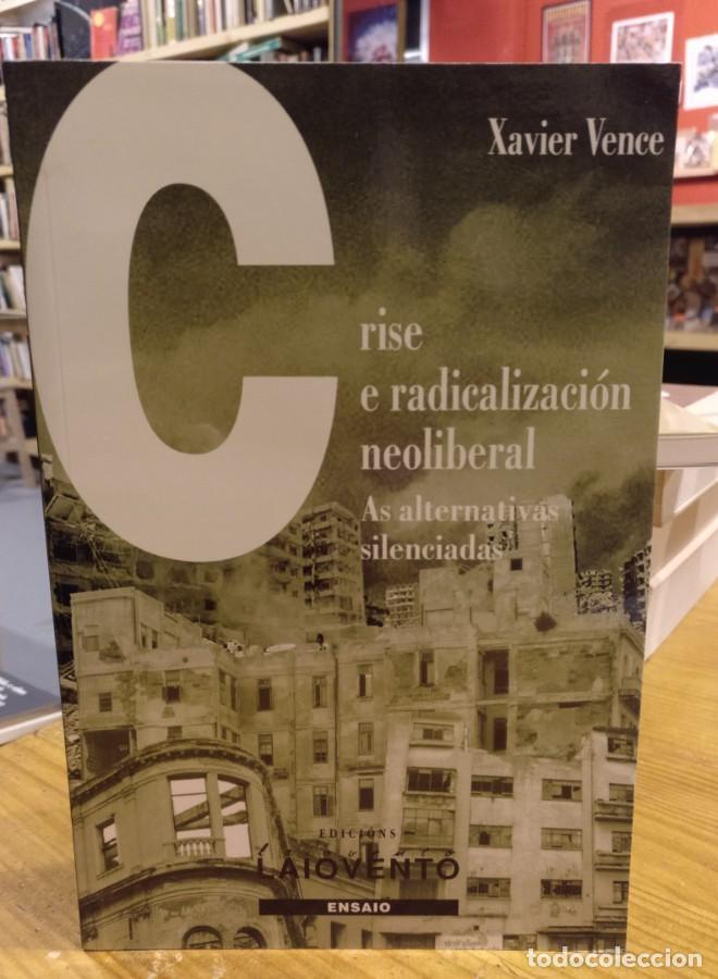 Libros: Xavier Vence, Crise e radicalizaci&oacute;n neoliberal -