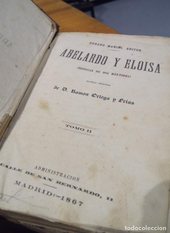 Libros: ABELARDO Y ELOISA. ORTEGA Y FRIAS. 2 TOMOS. 1867 - - Foto 4