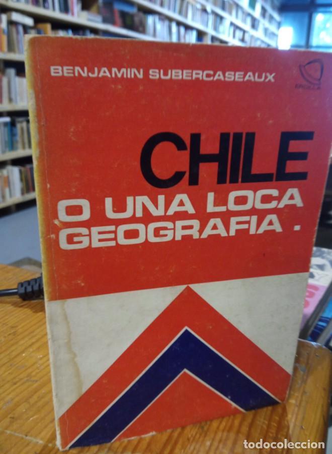 Libros: CHILE O UNA LOCA GEOGRAFIA. BENJAMIN SUBERCASEAUX - - Foto 1