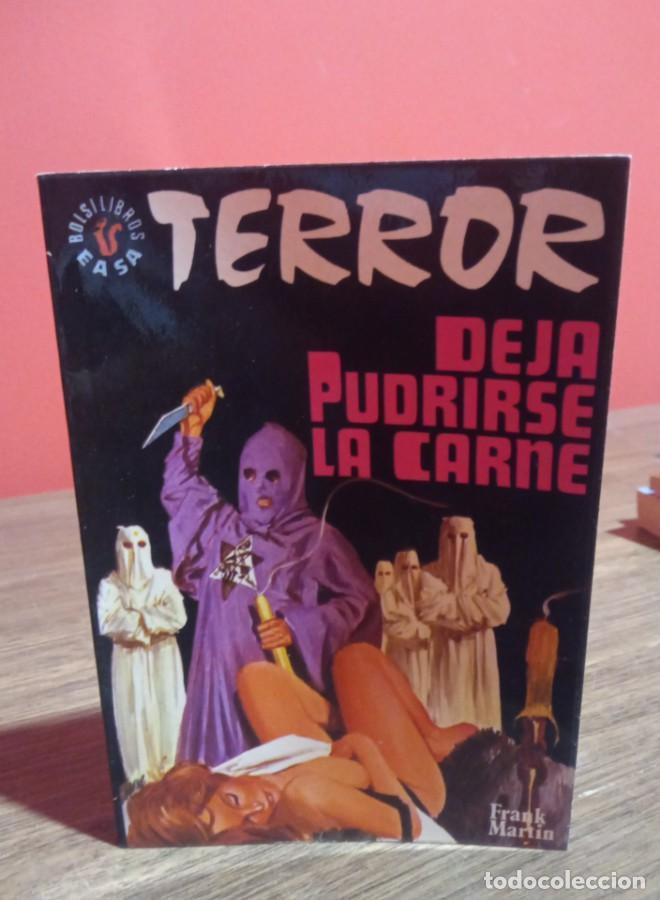 Libros: DEJA PUDRIRSE LA CARNE. FRANK MARTIN. TERROR - - Foto 1