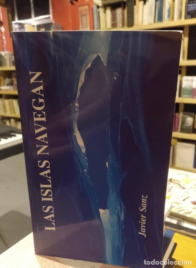 Libros: Javier Sanz, Las islas navegan - - Foto 1