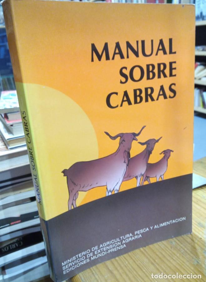 Libri di seconda mano: MANUAL SOBRE CABRAS / MADRID : MINISTERIO DE AGRICULTURA : MUNDI-PRENSA, 1989. -