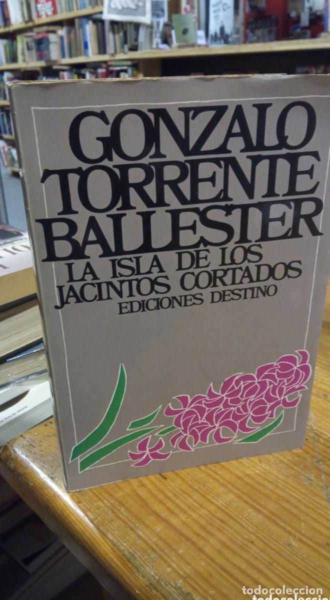 Libros: LA ISLA DE LOS JACINTOS CORTADOS. TORRENTE BALLESTER. FIRMADO. -