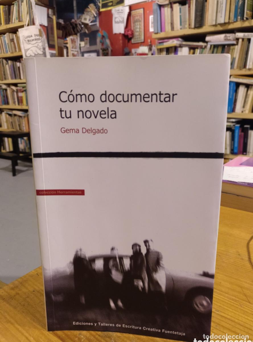 Libros: Gema Delgado, c&oacute;mo documentar tu novela - - Foto 1