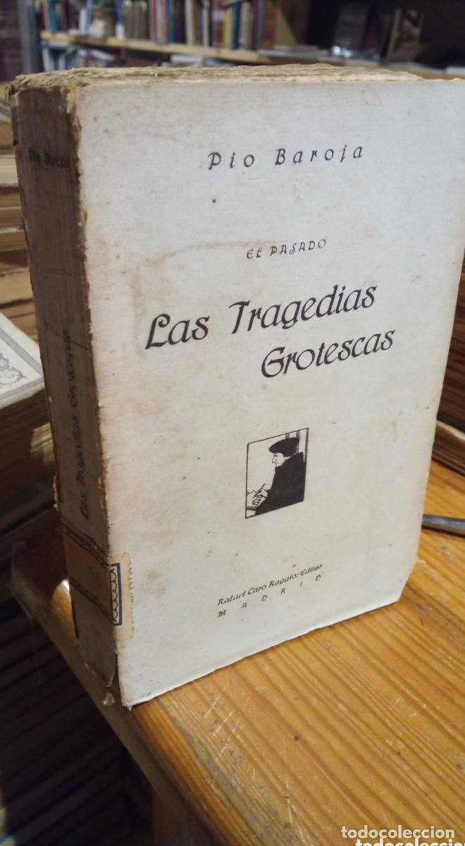 Libros: LAS TRAGEDIAS GROTESCAS. PIO BAROJA. 1920 - - Foto 1