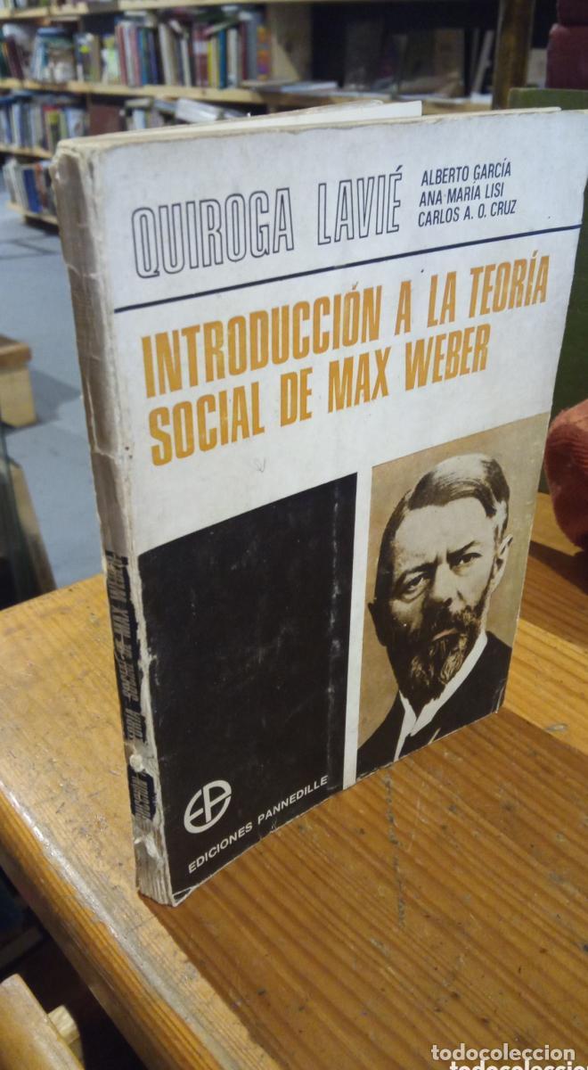 Libros: INTRODUCCION A LA TEORIA DE MAX WEBER. QUIROGA LAVI&Eacute; - - Foto 1