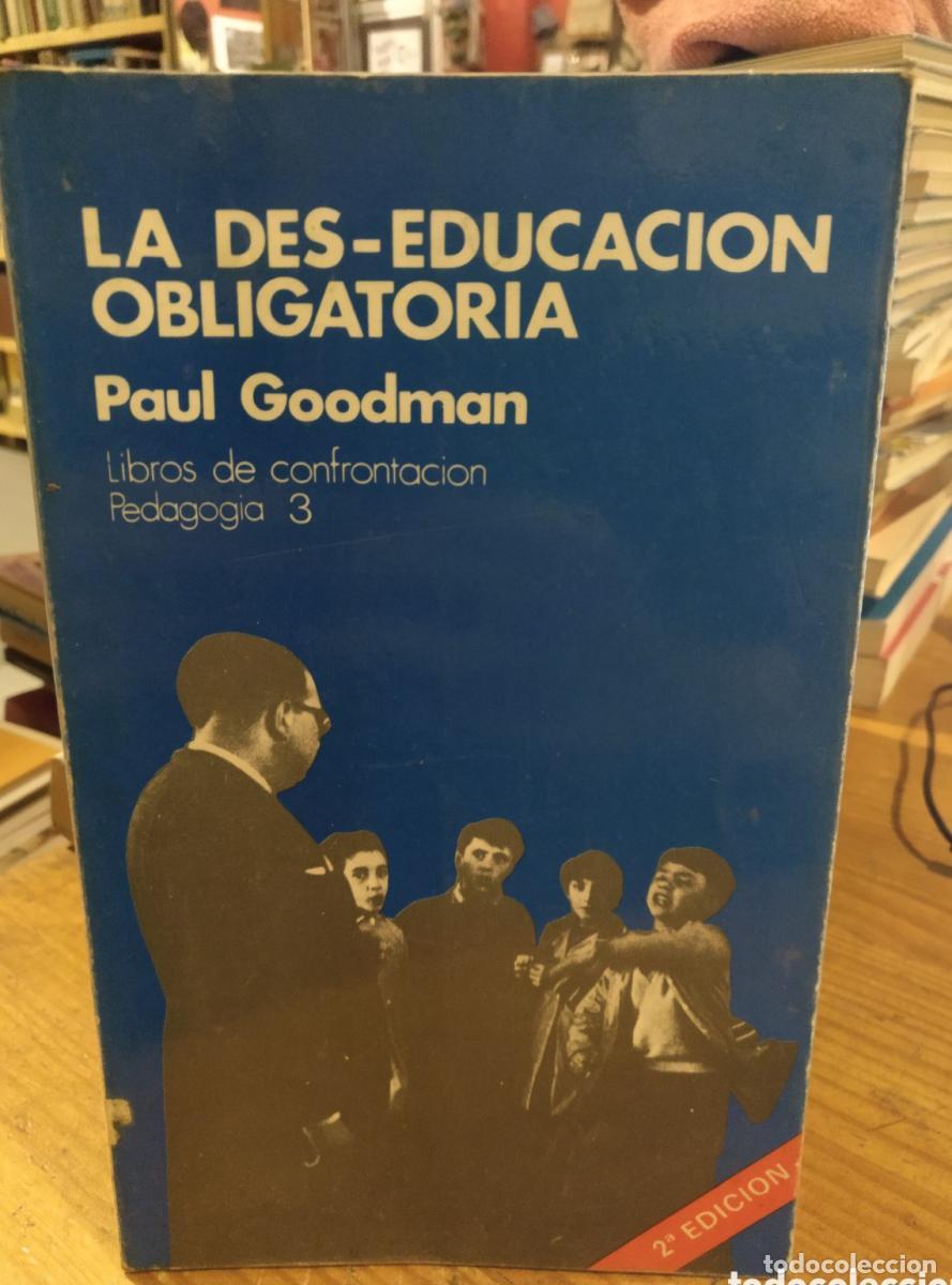 Libros: Goodman, La des-educaci&oacute;n - - Foto 1