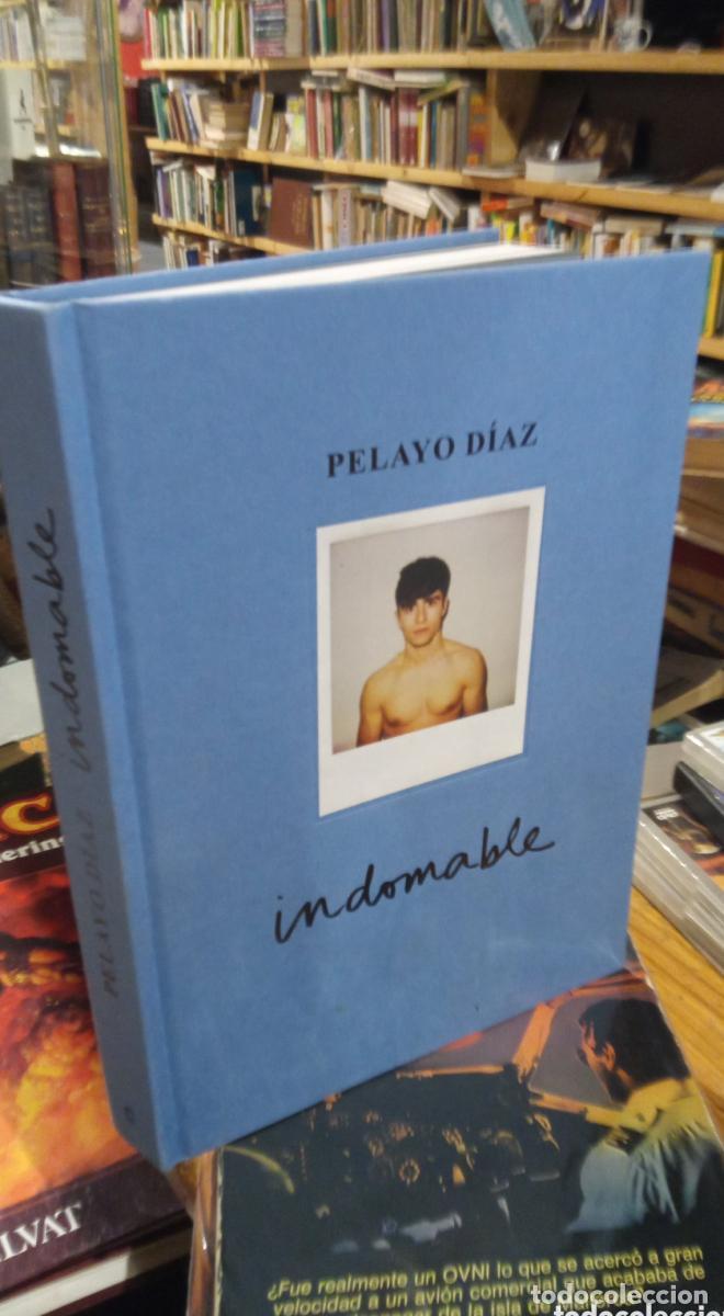 Libros: INDOMABLE. PELAYO DIAZ. FIRMADO - - Foto 1