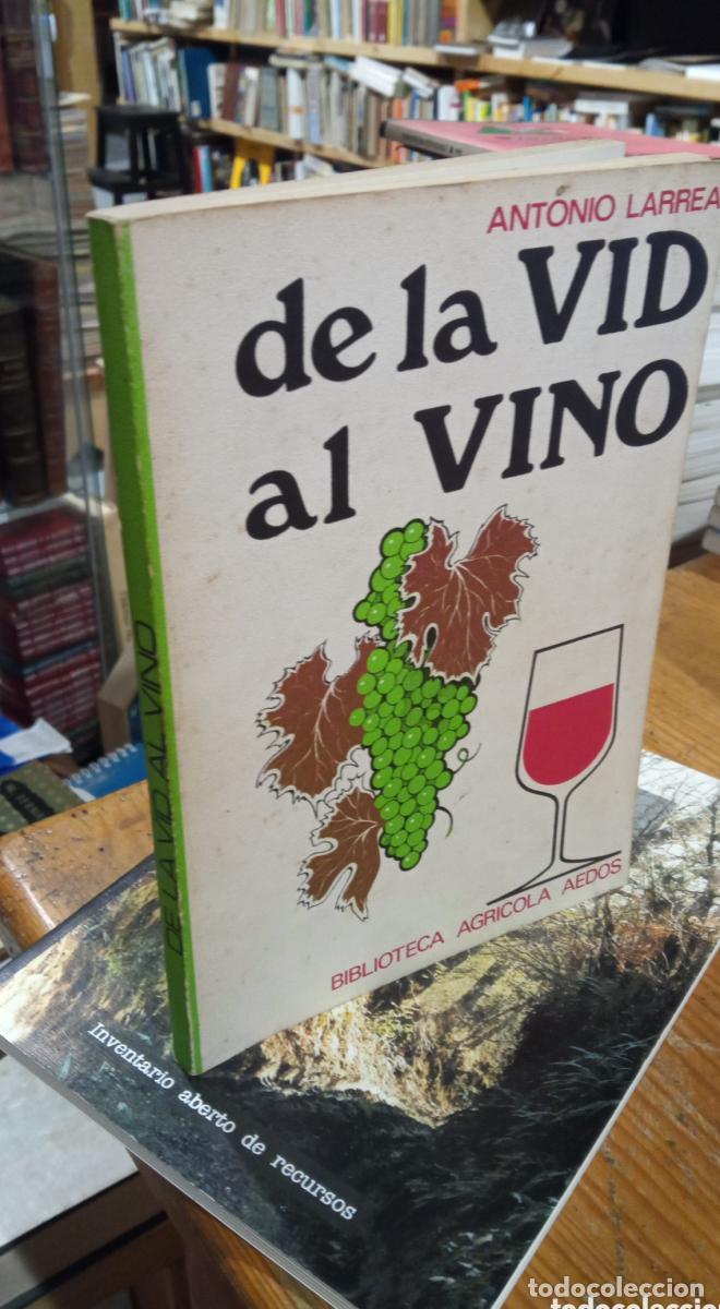 Libros: DE LA VID AL VINO. ANTONIO LARREA. - - Foto 1