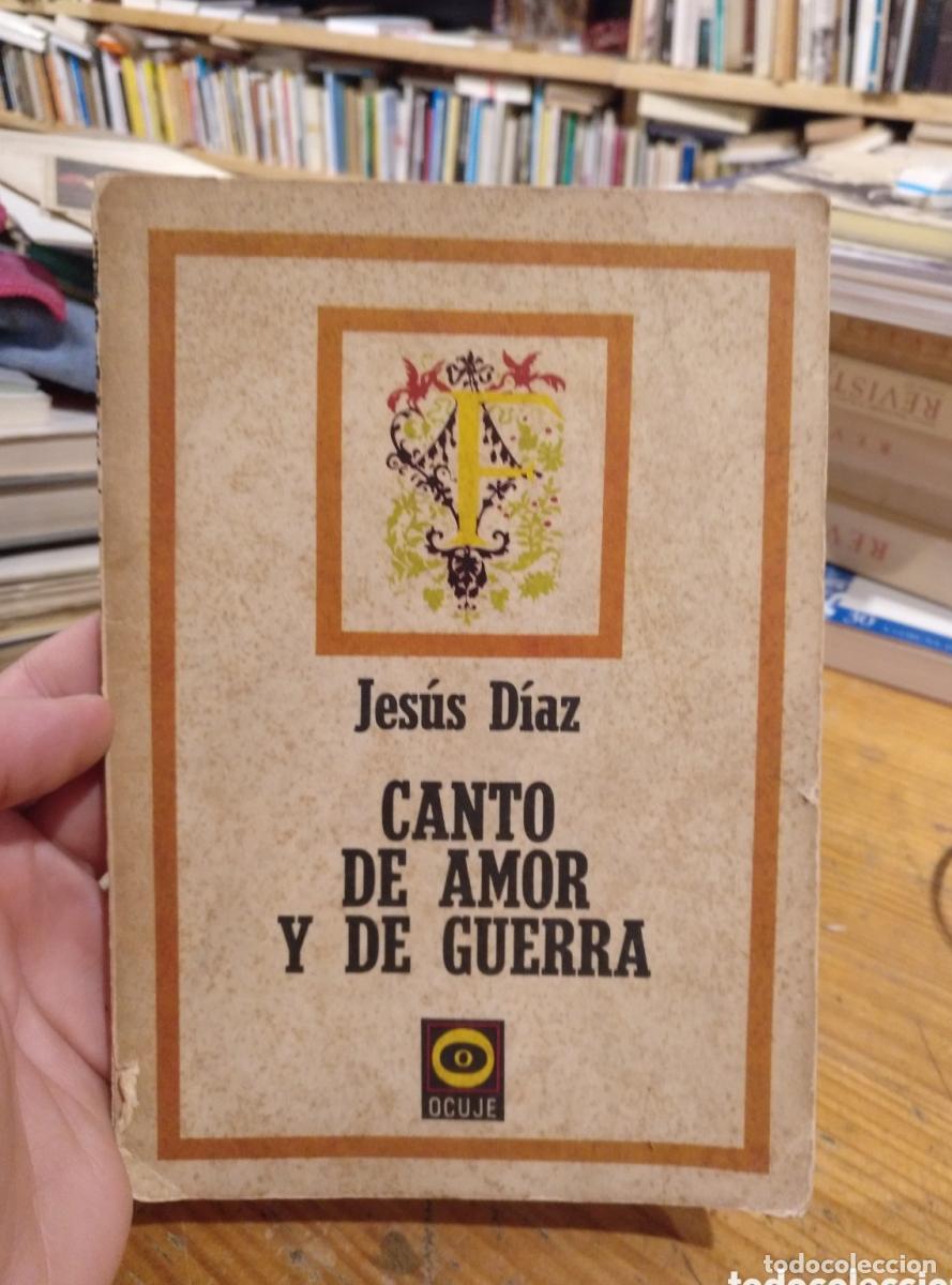Libros: Jes&uacute;s D&iacute;az, Canto de amor y guerra - - Foto 1