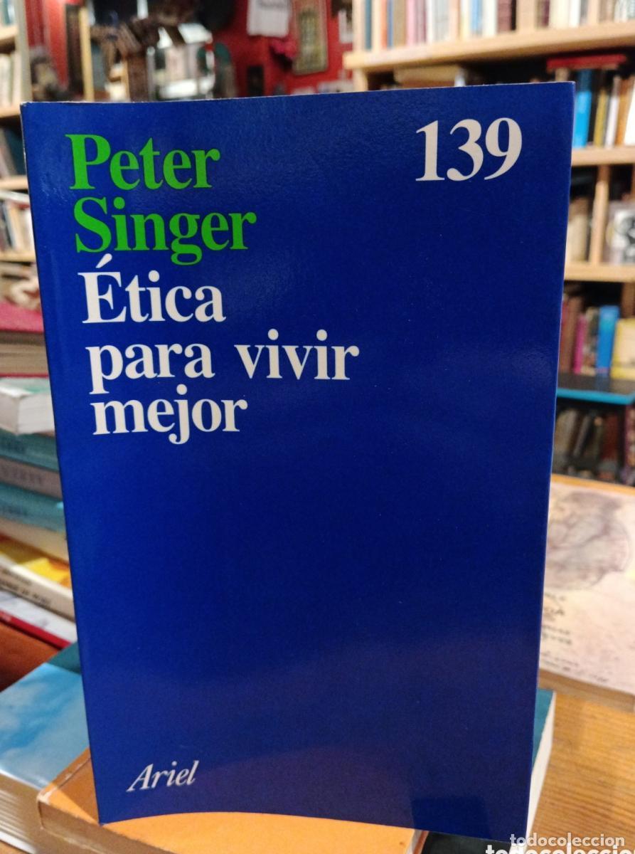 Libros: Peter Singer, &Eacute;tica para vivir mejor - - Foto 1