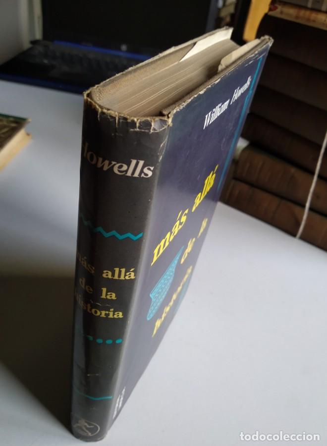 Libros: MAS ALL&Aacute; DE LA HISTORIA. WILLIAM HOWELLS - - Foto 2