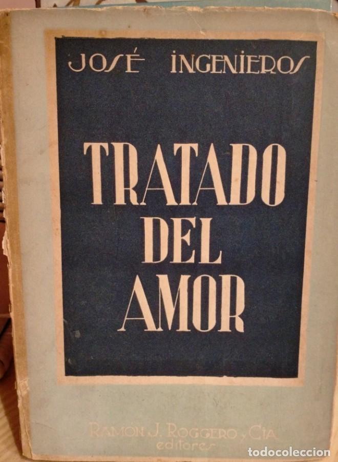 Libros: Jos&eacute; Ingenieros, Tratado del amor - - Foto 1
