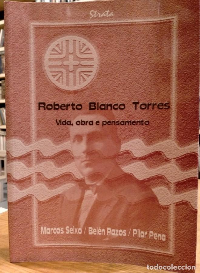 Libros: Roberto Blanco Torres: Vida, obra e pensamento - - Foto 1