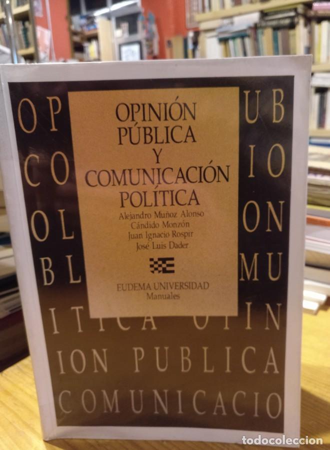 Opini&oacute;n p&uacute;blica y comunicaci&oacute;n pol&iacute;tica -