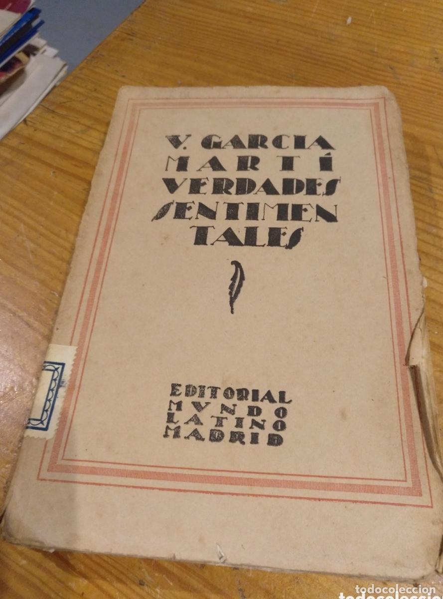 Garc&iacute;a Mart&iacute;, Verdades sentimentales -