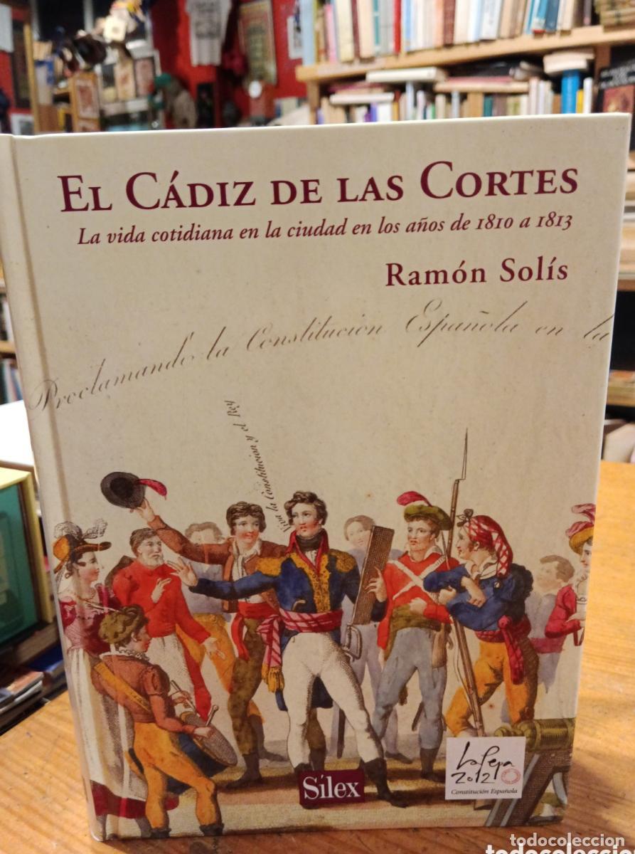 Libros: Ram&oacute;n Sol&iacute;s, El C&aacute;diz de las cortes - - Foto 1