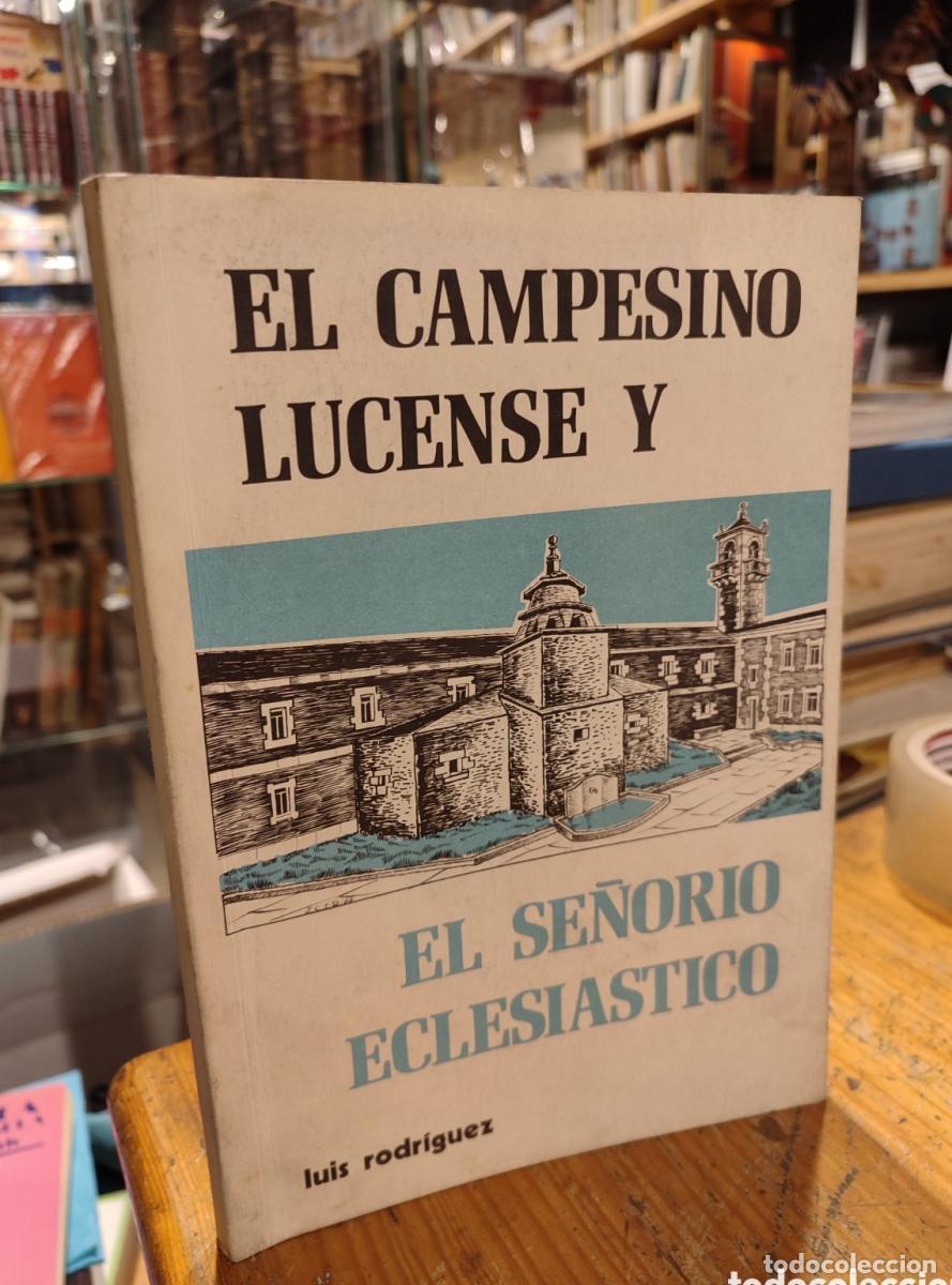 Libros: EL CAMPESINO LUCENSE Y EL SE&Ntilde;ORIO ECLESIASTICO. LUIS RODRIGUEZ - - Foto 1