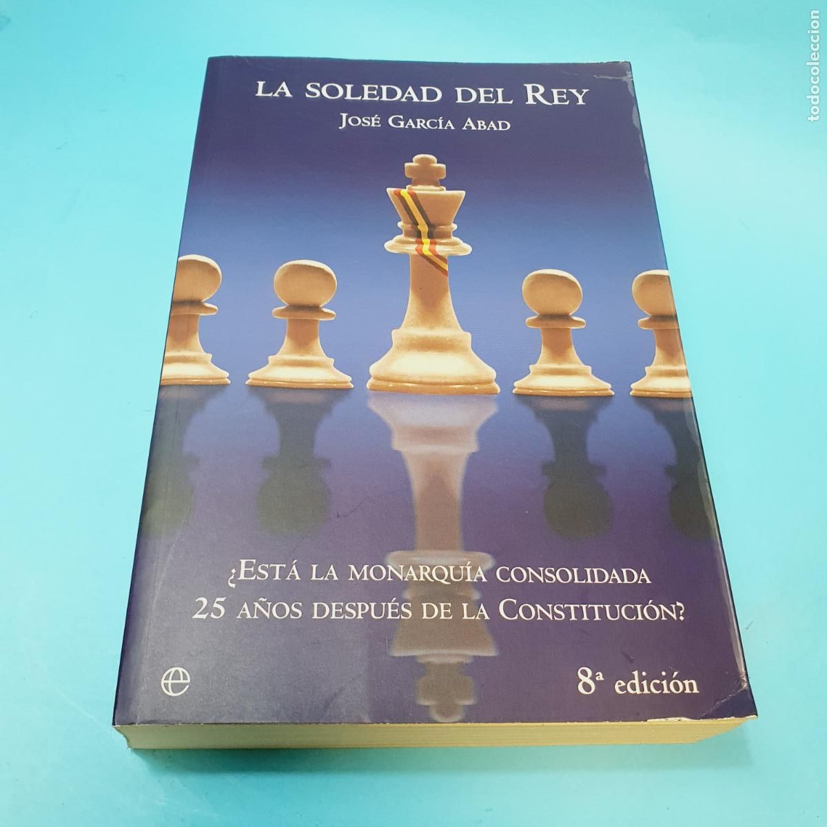 Livres: LIBRO-LA SOLEDAD DEL REY-JOS&Eacute; GARC&Iacute;A ABAD-LA ESFERA DE LOS LIBROS-2004-EXCELENTE