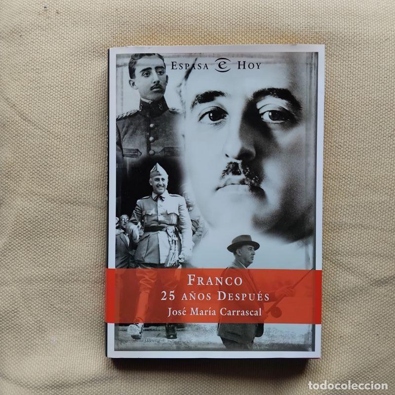 Libros: Franco, 25 a&ntilde;os despu&eacute;s - Jos&eacute; Mar&iacute;a Carrascal - Foto 1