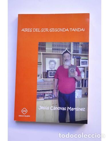 Livres: Aires del Sur (segunda tanda) - C&Aacute;NOVAS MART&Iacute;NEZ, Jes&uacute;sDedicatoria aut&oacute;grafa del autor