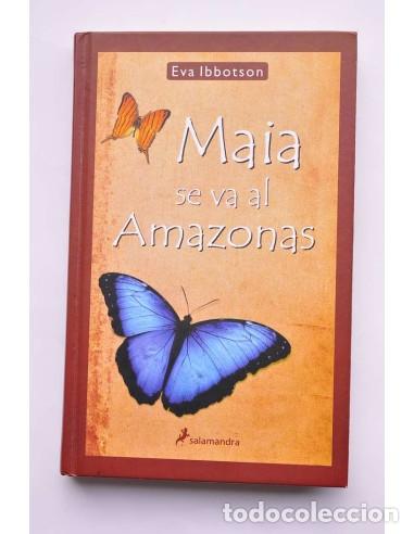 Libros: Maia se va al Amazonas - IBBOTSON, Eva - Foto 1