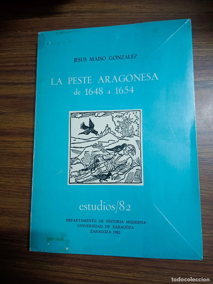 Livros em segunda m&atilde;o: LA PESTE ARAGONESA DE 1648 - 1654 - Jesus Maiso Gonzalez