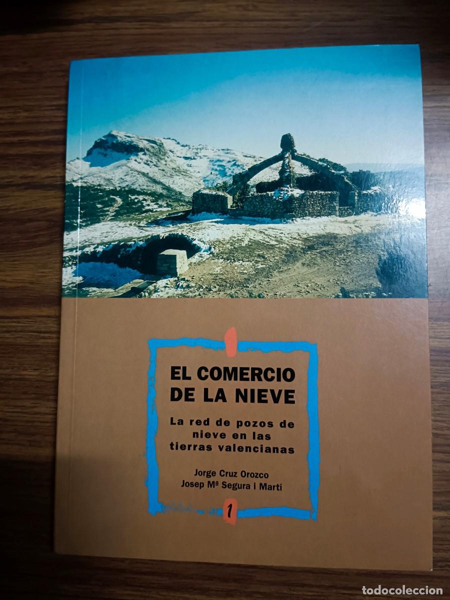 Libros: EL COMERCIO DE LA NIEVE - Jorge Cruz Orozco - Josep M&ordf; Segura i Marti