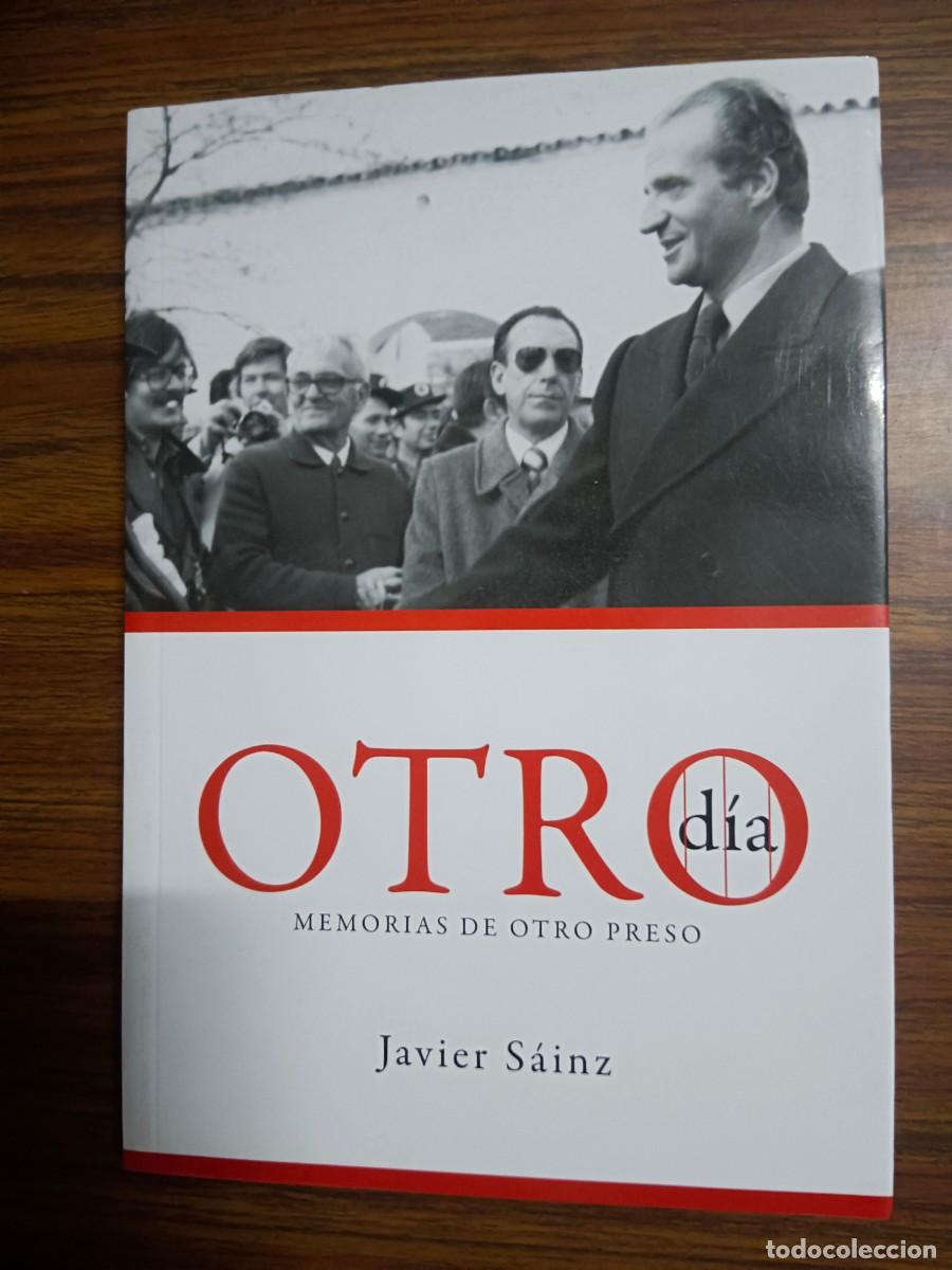 Libros: OTRO DIA. MEMORIAS DE OTRO PRESO - Javier Sainz