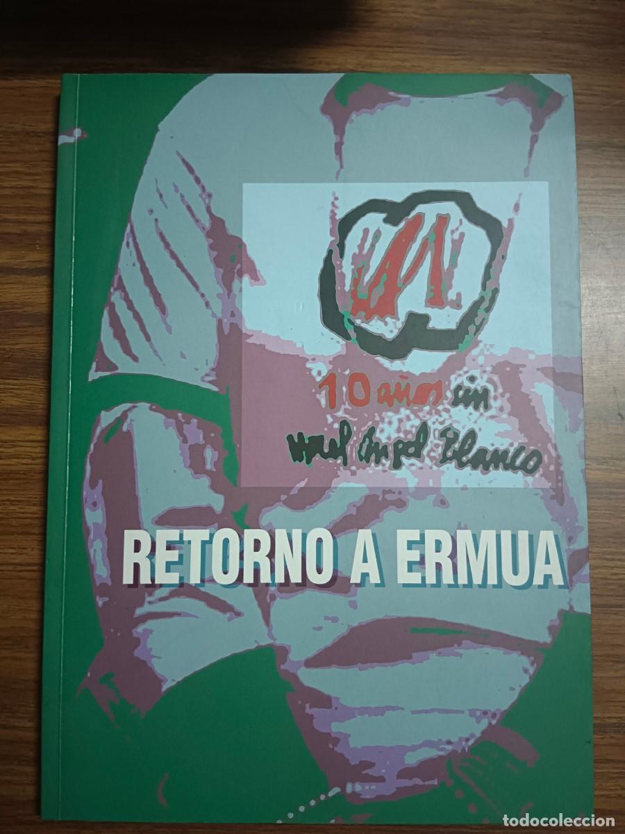 Livros em segunda m&atilde;o: RETORNO A ERMUA - DIEZ A&Ntilde;OS SIN MIGUEL ANGEL BLANCO - VV.AA.