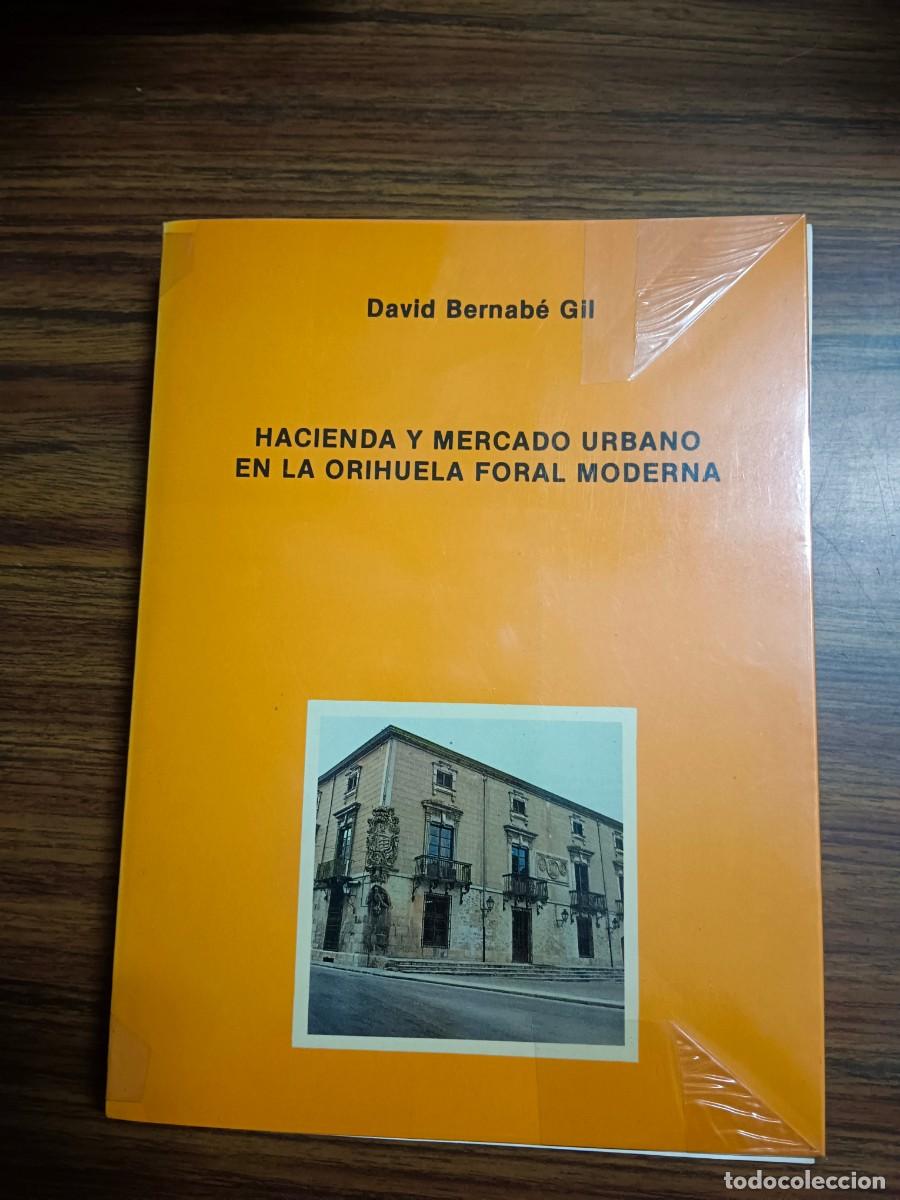 Livros em segunda m&atilde;o: HACIENDA Y MERCADO URBANO EN ORUHUELA FORAL MODERNA - David Bernabe Gil