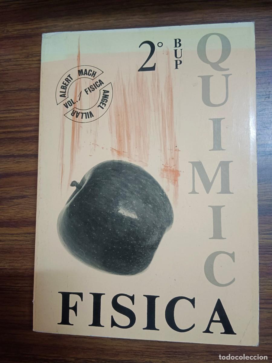 Livros em segunda m&atilde;o: FISICA Y QUIMICA 2&ordm; BUP - VOL. 1 FISICA - Albert Mach - Angel Villar